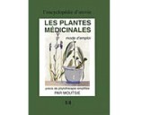 Les plantes M�dicinales, mode d'emploi